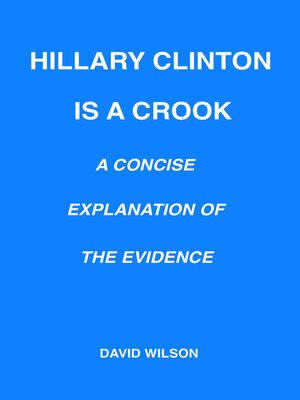cover image of Hillary Clinton Is a Crook